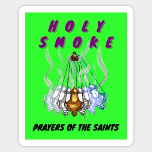 Holy Smoke - Prayers Of The Saints 2 Sticker